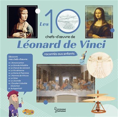 Les 10 chefs-d'oeuvre de léonard de vinci racontés aux enfants