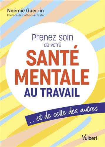 Prenez soin de votre santé mentale au travail