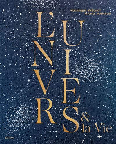 L' univers & la vie