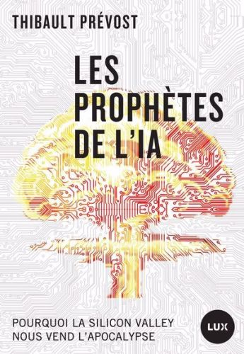 Les prophètes de l'ia