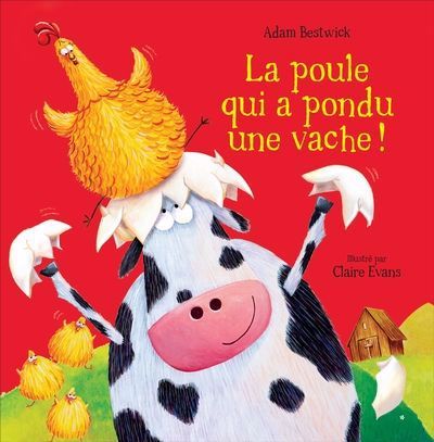 La poule qui a pondu une vache !