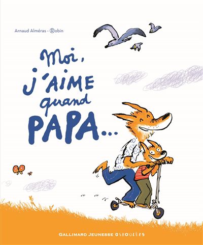 Moi, j'aime quand papa...