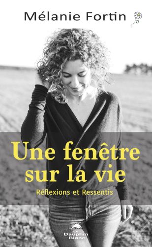 Une fenêtre sur la vie