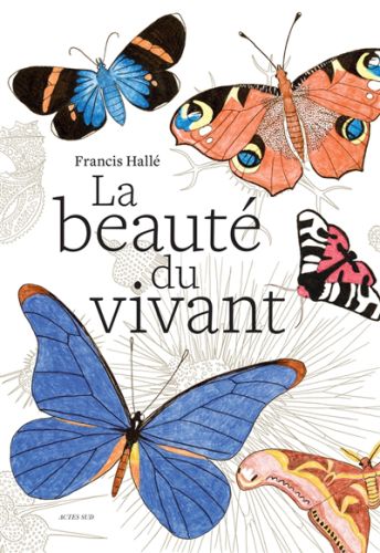 La beauté du vivant