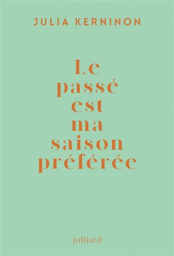 Le passé est ma saison préférée