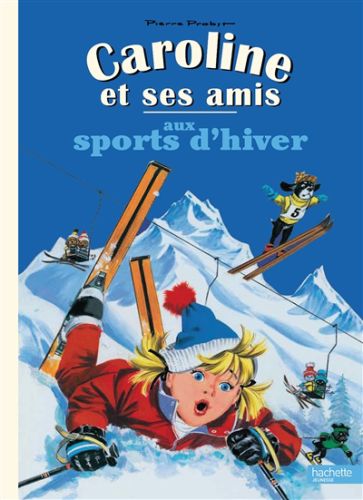 Caroline et ses amis aux sports d'hiver, caroline et ses amis