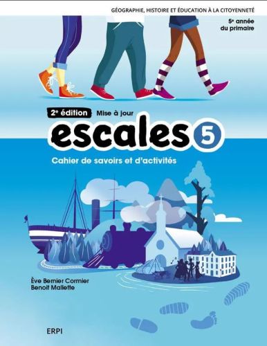 Escales 5e année avec carte et ensemble numérique, 2e édition mise à jour